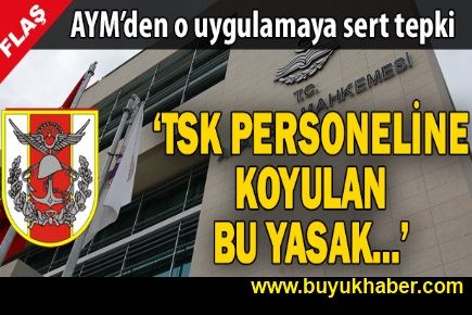 AYM'den TSK'da sendika yasağına sert tepki