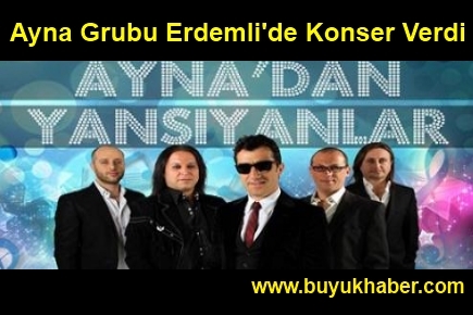 Ayna Grubu Erdemli'de Konser Verdi