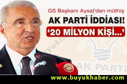 Aysal'dan müthiş AK Parti iddiası