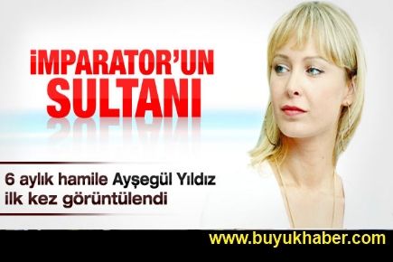 Ayşegül Yıldız'ın karnı iyice büyüdü