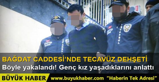 Bağdat Caddesi'nde tecavüz dehşeti