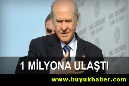 Bahçeli bir milyona ulaştı