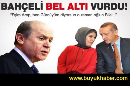 Bahçeli Erdoğan'ı bel altı vurdu !