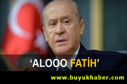 Bahçeli: Fas'tan 'alo Fatih' ne demek?