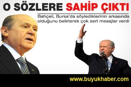 Bahçeli: 'Zamanı gelecek' sözlerimin arkasındayım