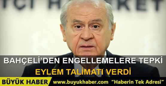 Bahçeli'den eylem talimatı