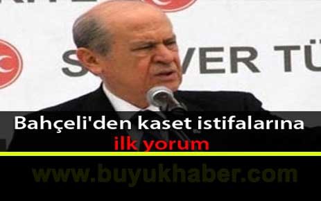 Bahçeli'den istifalara ilk yorum.