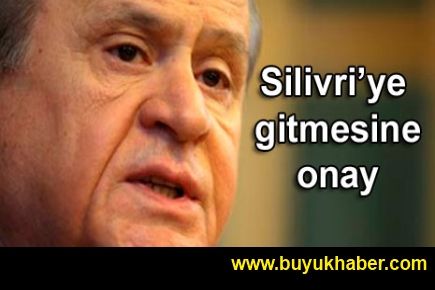 Bahçeli'nin Silivri'ye gitmesine onay