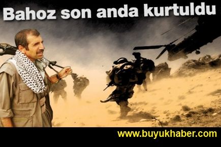 Bahoz Erdal son anda kurtuldu