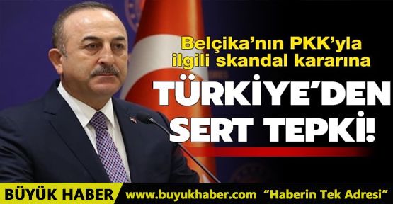 Bakan Çavuşoğlu'ndan Belçika'ya PKK tepkisi