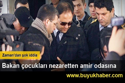 Bakan çocukları nezaretten amir odasına alındı