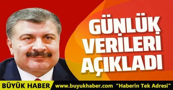 Bakan Koca günlük koronavirüs verilerini açıkladı