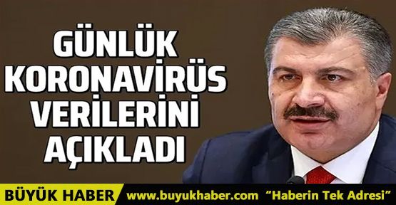 Bakan Koca günlük koronavirüs verilerini açıkladı