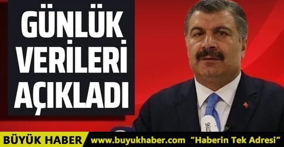 Bakan Koca günlük verileri açıkladı!