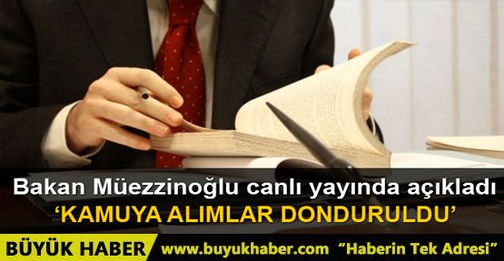 Bakan Müezzinoğlu: Kamuya alımlar donduruldu