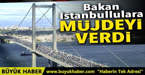 Bakan Turhan: Yakında dev bir projeye başlayacağız