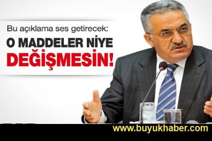 Bakan Yazıcı: İlk 3 madde niye değişmesin