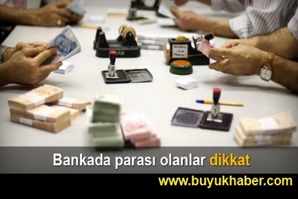 Bankada parası olanlara önemli uyarı