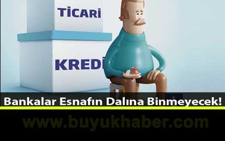 Bankalar Esnafa Toleranslı Davranacak.