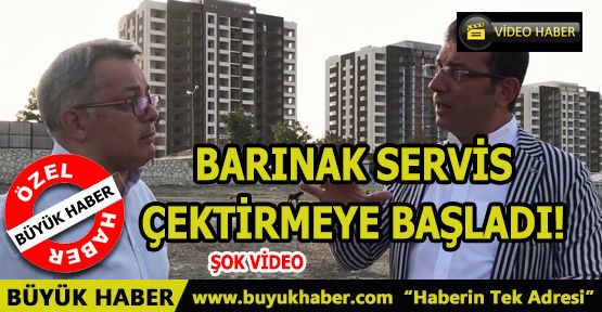 BARINAK SERVİS ÇEKTİRMEYE BAŞLADI!