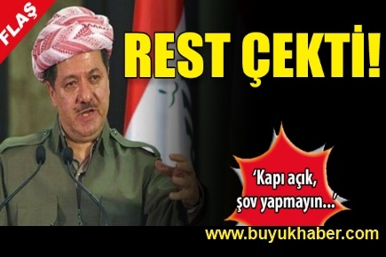 Barzani PYD'ye rest çekti