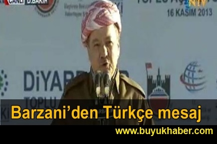 Barzani’den Türkçe mesaj