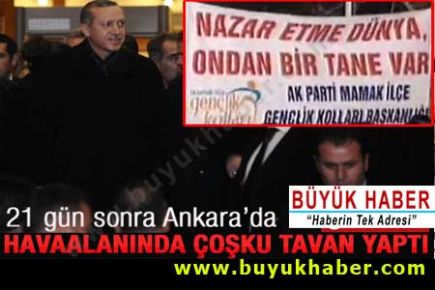 Başbakan Erdoğan Ankara'ya geldi