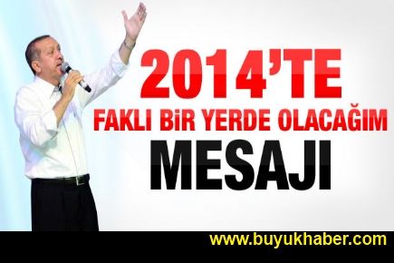 Başbakan Erdoğan'dan 2014 mesajı