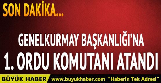 Başbakan: Genelkurmay Başkanlığı'na atama yapıldı