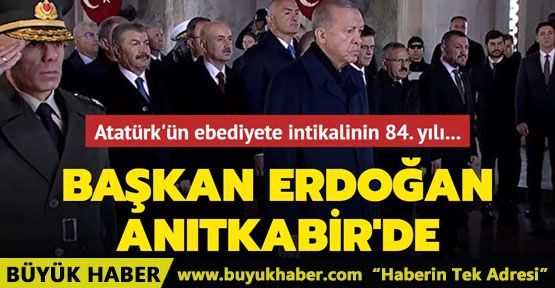 Başkan Erdoğan, Anıtkabir'de düzenlenen resmi törene katılıyor