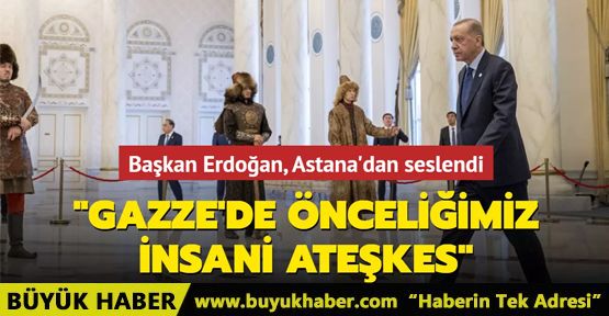 Başkan Erdoğan, Astana'dan seslendi: