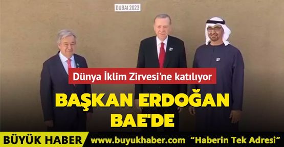 Başkan Erdoğan BAE'de...