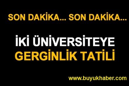 Başkent'te iki üniversite iki gün tatil