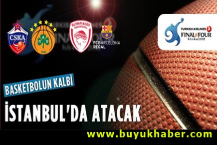 Basketbolun kalbi istanbul'da atacak