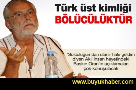 Baskın Oran'ın bu açıklamaları çok konuşulacak
