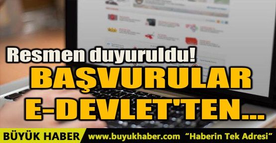 BAŞVURULAR E-DEVLET'TEN