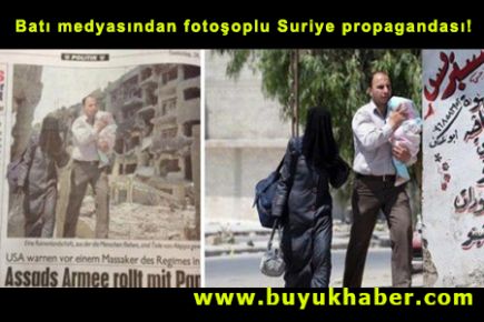Batı medyasından fotoşoplu Suriye propagandası!