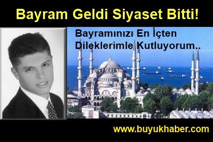 Bayram Geldi Siyaset Bitti!