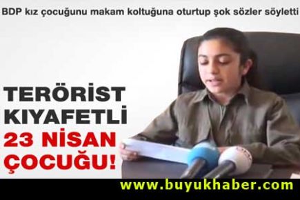 BDP 23 Nisan çocuğuna PKK kıyafeti giydirdi!