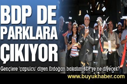 BDP de parklara çıkıyor