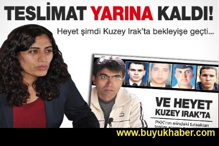BDP'li Tuncel: Yarın teslim edilebilirler