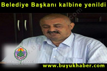 Belediye Başkanı kalbine yenildi