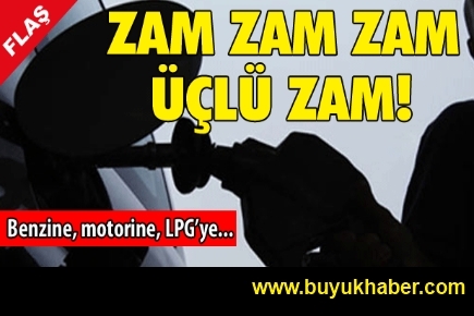 Benzin ve motorine büyük zam!