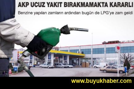 Benzinden sonra LPG'ye de zam