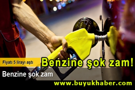 Benzine şok zam!