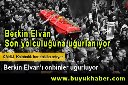 Berkin Elvan son yolculuğuna uğurlanıyor