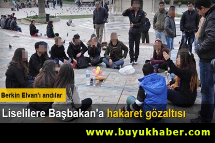 Berkin'i anan liselilere Başbakan'a hakaret gözaltısı