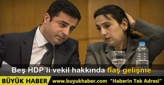 Beş HDP'li vekilin fezlekesi Başbakanlık'ta