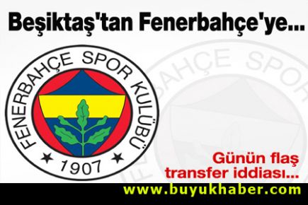 Beşiktaş'ın savunmacısı Fener'e mi geliyor?