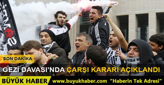 Beşiktaş'ın taraftar grubu Çarşı, Gezi davasından beraat etti